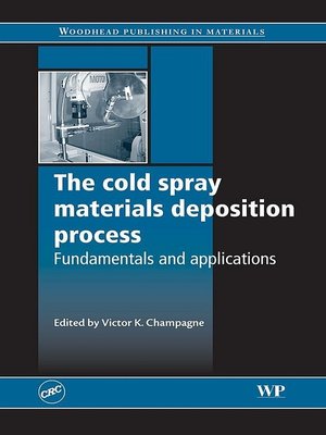 cover image of The Cold Spray Materials Deposition Process